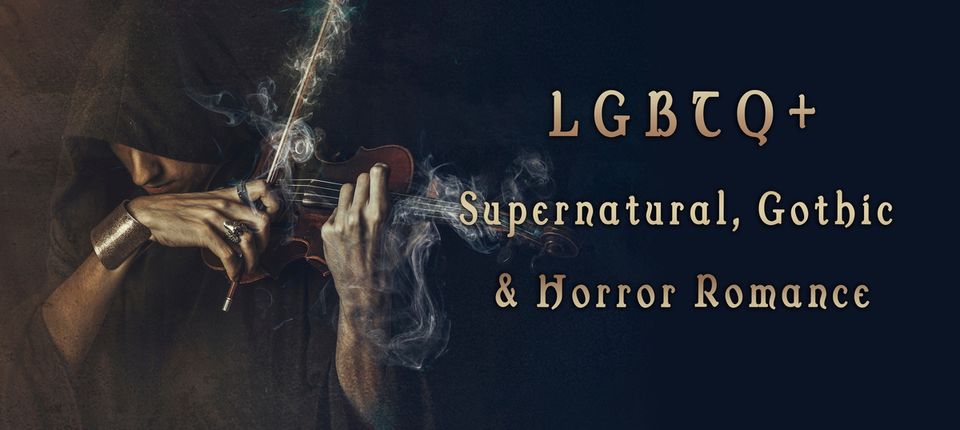 A hooded figure plays an enchanted violin. The words LGBTQ+, Supernatural, Gothic & Horror Romance are highlighted.